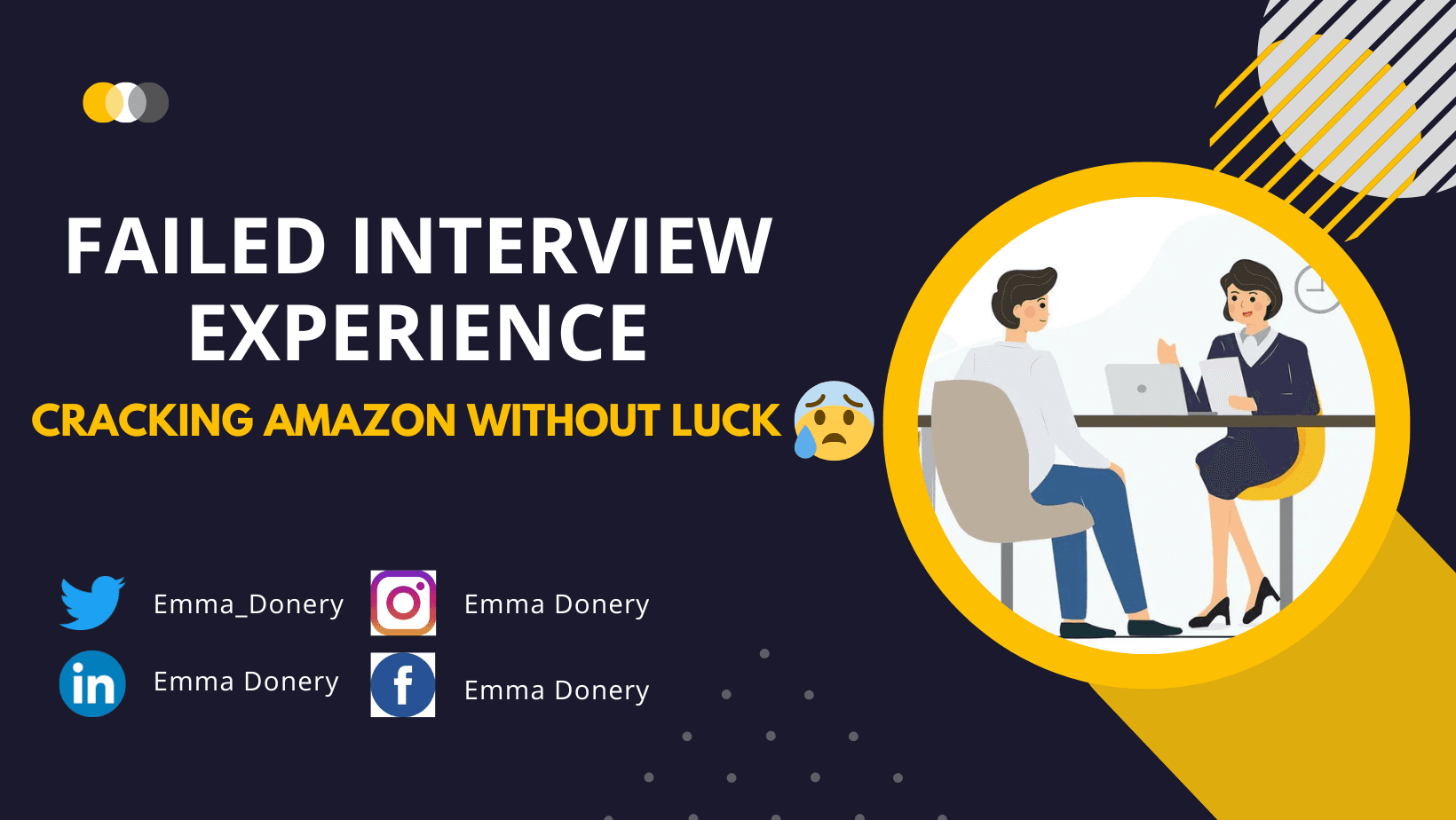 FAILED INTERVIEW EXPERIENCE - Cracking Amazon without Luck